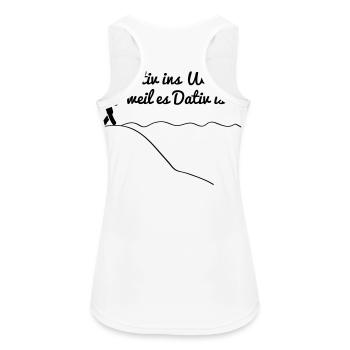 Genitiv ins Wasser - Frauen Tank Top atmungsaktiv - Weiß - Hinten - Zoe (177cm)