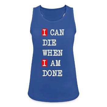 Mourir quand j’aurai fini – design sombre et statement - Débardeur respirant Femme - bleu royal - Devant - Zoe (177cm)