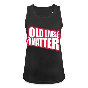 old lives matter Zitat - Frauen Tank Top atmungsaktiv - Schwarz - Vorne - Zoe (177cm)