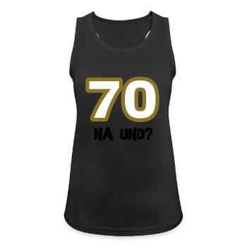 Sur le 70e Une chemise d'anniversaire "70 quoi?" - Débardeur respirant Femme - noir - Devant - Zoe (177cm)