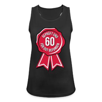 60 geprüft und für gut befunden - 60. Geburtstag - Frauen Tank Top atmungsaktiv - Schwarz - Vorne - Zoe (177cm)