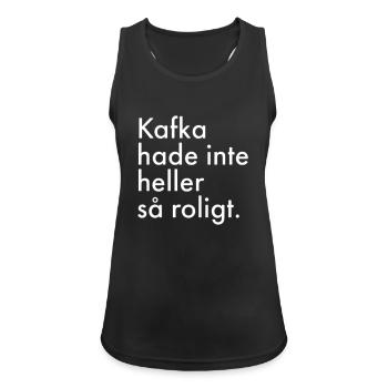 Kafka hatte auch nicht viel Spaß. - Frauen Tank Top atmungsaktiv - Schwarz - Vorne - Zoe (177cm)
