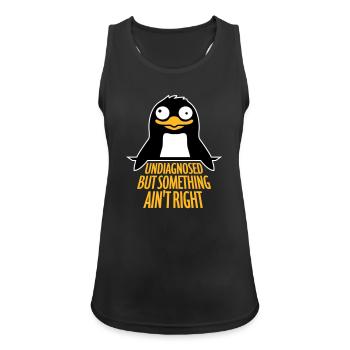 Undiagnosed But Something Ain't Right Penguin Cool - Women's Breathable Tank Top - black - Front - Zoe (177cm)