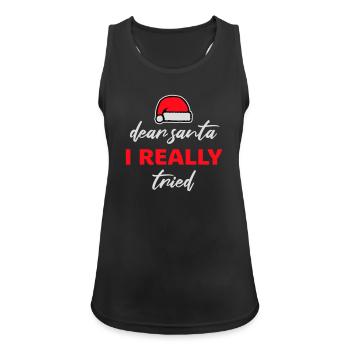 Dear Santa I Really Tried Christmas Humor Funny - Women's Breathable Tank Top - black - Front - Zoe (177cm)