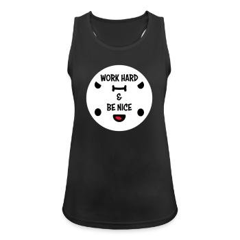 Work Hard Be Nice Motivation Positiver Geist Zitat - Frauen Tank Top atmungsaktiv - Schwarz - Vorne - Zoe (177cm)