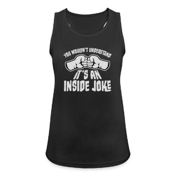 You Wouldn't Understand It's An Inside Joke Fists - Women's Breathable Tank Top - black - Front - Zoe (177cm)