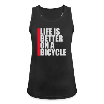 Life is better on a bicycle Radfahren Spruch Sport - Frauen Tank Top atmungsaktiv - Schwarz - Vorne - Zoe (177cm)