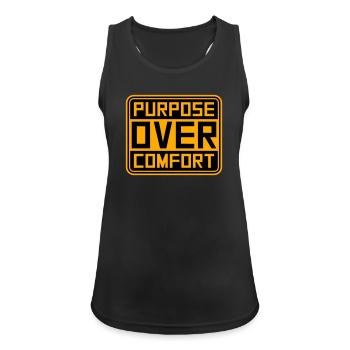 Purpose Over Comfort Motivation Mindset Wachstum - Frauen Tank Top atmungsaktiv - Schwarz - Vorne - Zoe (177cm)