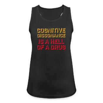 Cognitive Dissonance Is A Hell Of A Drug Saying - Women's Breathable Tank Top - black - Front - Zoe (177cm)