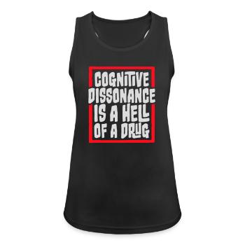 Cognitive Dissonance Is A Hell Of A Drug Saying - Women's Breathable Tank Top - black - Front - Zoe (177cm)
