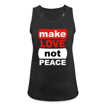 make love not peace - Women's Breathable Tank Top - black - Front - Zoe (177cm)