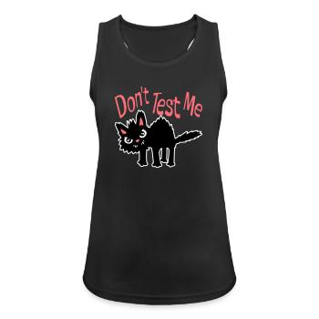 Don't Test Me Cat Naughty Funny Quote Saying Logo - Women's Breathable Tank Top - black - Front - Zoe (177cm)