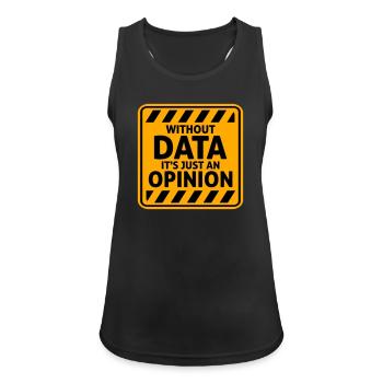 Sans données, ce n’est qu’un nerd de statistiques d’opinion - Débardeur respirant Femme - noir - Devant - Zoe (177cm)