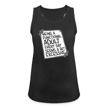 Being A Functional Adult Every Day Seems Excessive - Women's Breathable Tank Top - black - Front - Zoe (177cm)