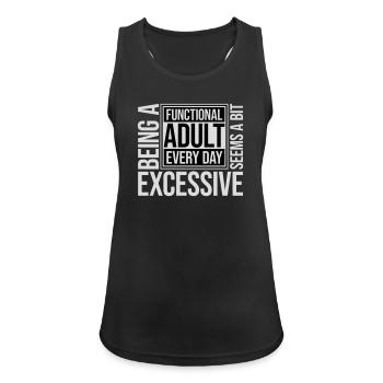 Being A Functional Adult Every Day Seems Excessive - Women's Breathable Tank Top - black - Front - Zoe (177cm)