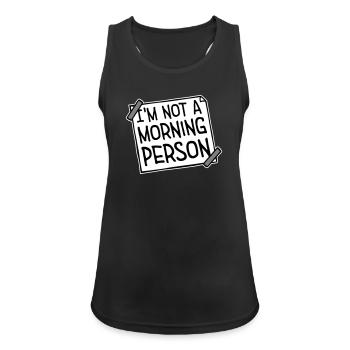 I'm Not A Morning Person Lustig Müde Morgenmuffel - Women's Breathable Tank Top - black - Front - Zoe (177cm)