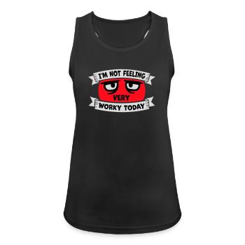 I'm Not Feeling Very Worky Today Faul Arbeit Humor - Women's Breathable Tank Top - black - Front - Zoe (177cm)