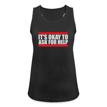 It's Okay To Ask For Help Help Questions Saying Logo - Women's Breathable Tank Top - black - Front - Zoe (177cm)