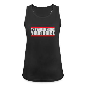 The World Needs Your Voice Inspirational Quote - Women's Breathable Tank Top - black - Front - Zoe (177cm)