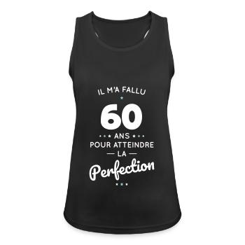 Anniversaire 60 ans - Atteindre la perfection - Débardeur respirant Femme - noir - Devant - Zoe (177cm)