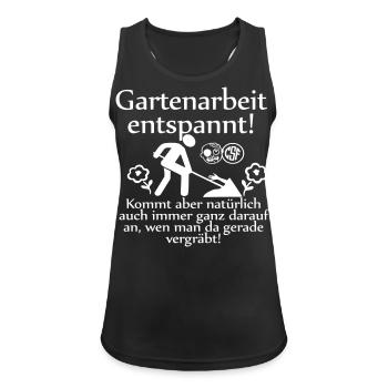 Gartenarbeit entspannt ... - Frauen Tank Top atmungsaktiv - Schwarz - Vorne - Zoe (177cm)