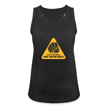 Ich hasse alle ... Und du bist nächstes! - Frauen Tank Top atmungsaktiv - Schwarz - Vorne - Zoe (177cm)