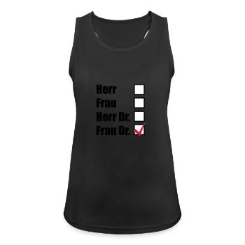 Frau Doktor - Frauen Tank Top atmungsaktiv - Schwarz - Vorne - Zoe (177cm)