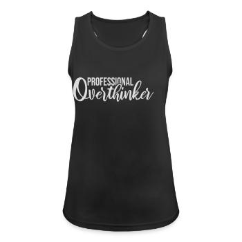 Professional Overthinker Funny Brooding Anxiety Logo - Women's Breathable Tank Top - black - Front - Zoe (177cm)