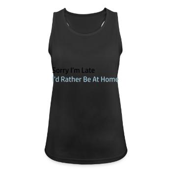 Sorry I'm Late - Frauen Tank Top atmungsaktiv - Schwarz - Vorne - Zoe (177cm)