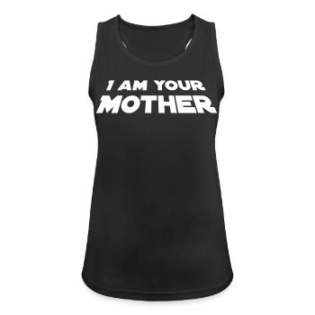 I Am Your Mother - Frauen Tank Top atmungsaktiv - Schwarz - Vorne - Zoe (177cm)