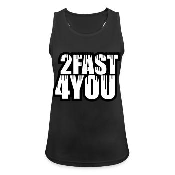 Too Fast for You Saying 2 Too Fast 4 For You - Women's Breathable Tank Top - black - Front - Zoe (177cm)
