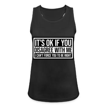 you disagree with me - Women's Breathable Tank Top - black - Front - Zoe (177cm)
