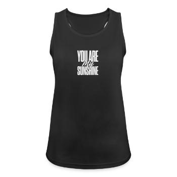 You Are My Sunshine Typo - Women's Breathable Tank Top - black - Front - Zoe (177cm)