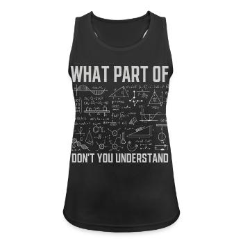 Welchen Teil von verstehst du nicht Funny Math? - Frauen Tank Top atmungsaktiv - Schwarz - Vorne - Zoe (177cm)