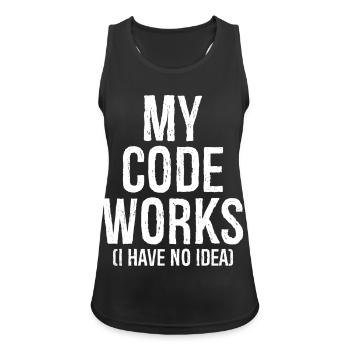 my cods works I have no idea - Frauen Tank Top atmungsaktiv - Schwarz - Vorne - Zoe (177cm)