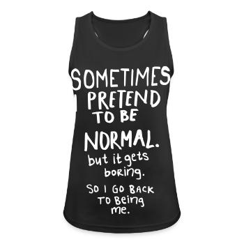 Awesome – Normal Is Boring - Frauen Tank Top atmungsaktiv - Schwarz - Vorne - Zoe (177cm)