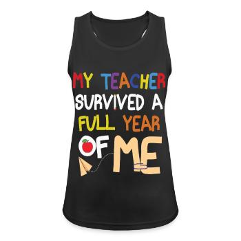 Mein Lehrer hat ein Jahr von mir überlebt - Frauen Tank Top atmungsaktiv - Schwarz - Vorne - Zoe (177cm)