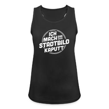 Ich mach das Stadtbild kaputt – Statement - Frauen Tank Top atmungsaktiv - Schwarz - Vorne - Zoe (177cm)