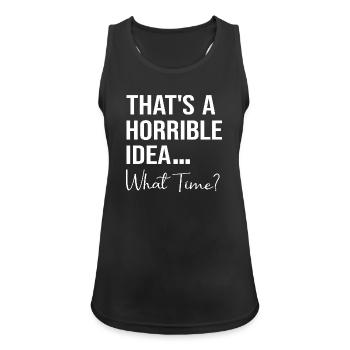 Das ist eine schreckliche Vorstellung, wann lustiges Zitat zu welcher Uhrzeit - Frauen Tank Top atmungsaktiv - Schwarz - Vorne - Zoe (177cm)