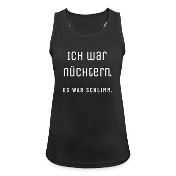Ich war nüchtern. Es war schlimm. | Wortwitz - Frauen Tank Top atmungsaktiv - Schwarz - Vorne - Zoe (177cm)