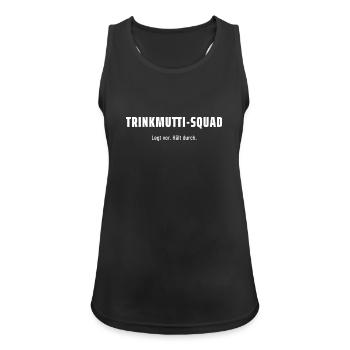Trinkmutti-Squad. Legt vor. Hält durch. Pegelfest. - Frauen Tank Top atmungsaktiv - Schwarz - Vorne - Zoe (177cm)