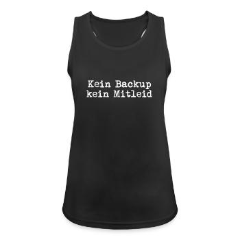 Kein Backup Kein Mitleid IT-Berater Admin - Frauen Tank Top atmungsaktiv - Schwarz - Vorne - Zoe (177cm)