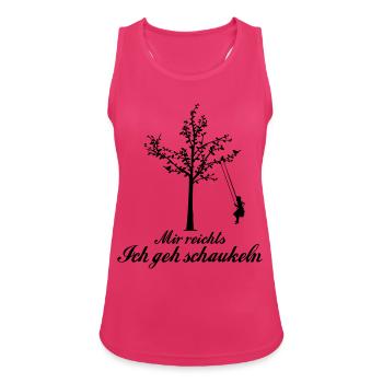 Mir reichts ich geh schaukeln (Mädchen) - Frauen Tank Top atmungsaktiv - Fuchsia - Vorne - Zoe (177cm)