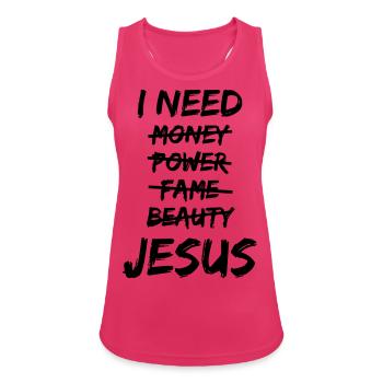I need Jesus - Women's Breathable Tank Top - fuchsia - Front - Zoe (177cm)