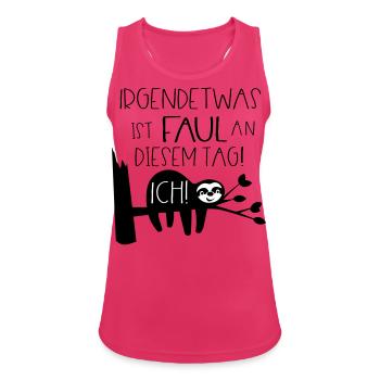 lustig Spruch Faultier faul Faulpelz Tier Geschenk - Frauen Tank Top atmungsaktiv - Fuchsia - Vorne - Zoe (177cm)