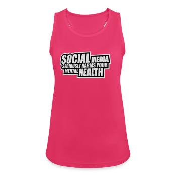 Social Media Seriously Harms Mental Health Saying - Women's Breathable Tank Top - fuchsia - Front - Zoe (177cm)