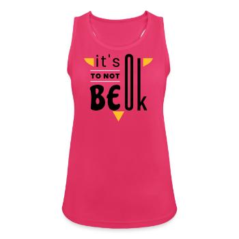 It's ok to not be ok - Women's Breathable Tank Top - fuchsia - Front - Zoe (177cm)