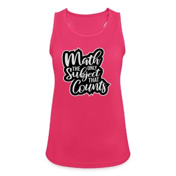 Math The Only Subject That Counts Nerd Mathe Logo - Women's Breathable Tank Top - fuchsia - Front - Zoe (177cm)