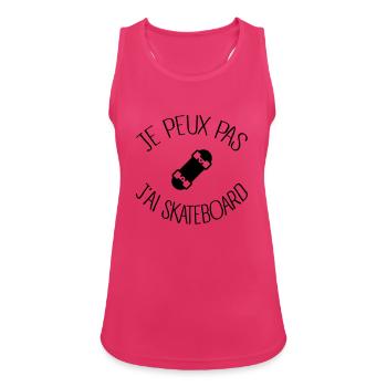 Je peux pas j'ai Skate - Débardeur respirant Femme - fuchsia - Devant - Zoe (177cm)