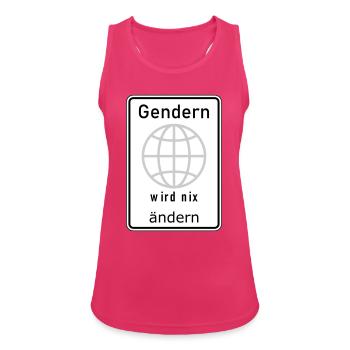 Gendern wird nix ändern - Frauen Tank Top atmungsaktiv - Fuchsia - Vorne - Zoe (177cm)